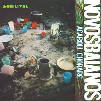 Os Novos Baianos - Acabou Chorare vinyl cover
