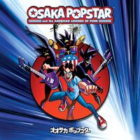 Osaka Popstar - Osaka Popstar And The American Legends Of Punk vinyl cover