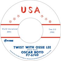 Oscar Boyd - Twist With Ossie Lee b/w She's My Baby vinyl cover