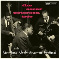 Oscar Peterson Trio - At The Stratford Shakespearean Festival (Centennial Edition; Limited) vinyl cover