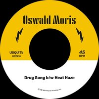 Oswald Moris - Drug Song B/w Heat Haze vinyl cover
