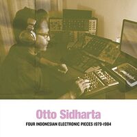 Otto Sidharta - Four Indonesian Electronic Pieces 1979-1984 vinyl cover