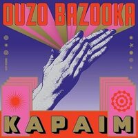 Ouzo Bazooka - Kapaim vinyl cover