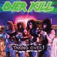 Over Kill - Taking Over