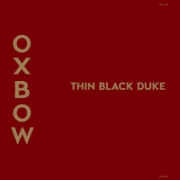 Oxbow - Thin Black Duke vinyl cover