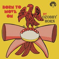 Ozobby Horn - Born To Move On vinyl cover