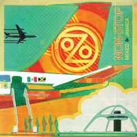 Ozomatli - Non-Stop: Mexico To Jamaica vinyl cover