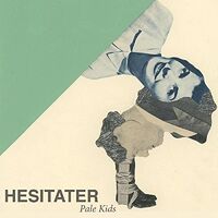 Pale Kids - Hesitater vinyl cover