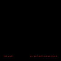 Pale Waves - All The Things I Never Said Ep Limited vinyl cover