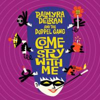 Palmyra Delran And The Doppel Gang - Come Spy With Me vinyl cover
