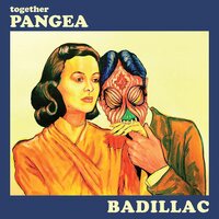 Pangea - Badillac (10th Anniversary) vinyl cover
