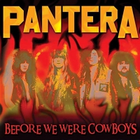 Pantera - Before We Were Cowboys vinyl cover