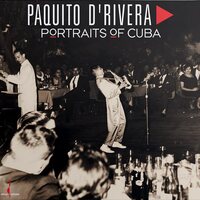 Paquito D'Rivera - Portraits of Cuba vinyl cover