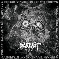 Parasit - Proud Tradition Of Stupidity vinyl cover