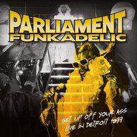 Parliament & Funkadelic - Get Up Off Your Ass - Live In Detroit 1977 vinyl cover