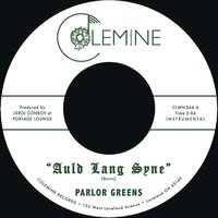Parlor Greens - Auld Lang Syne / Everyday Will Be Like a Holiday vinyl cover