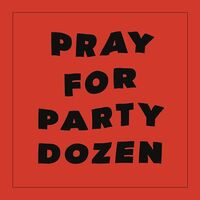 Party Dozen - Pray For Party Dozen (Red) vinyl cover