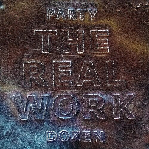 Party Dozen - The Real Work vinyl cover