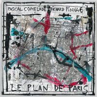 Pascal Comelade / Richard Pinhas - Le Plan De Paris vinyl cover
