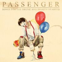 Passenger - Songs For The Drunk And Broken Hearted vinyl cover