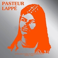 Pasteur Lappe - African Funk Experimentals 1979 To 1981 vinyl cover