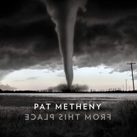 Pat Metheny - From This Place vinyl cover