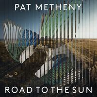 Pat Metheny - Road To The Sun vinyl cover