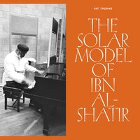 Pat Thomas - SOlar Model Of Ibn Al-Shatir vinyl cover