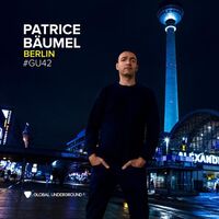 Patrice Bäumel - Global Underground #42: Patrice Baumel - Berlin vinyl cover