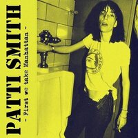 Patti Smith - First We Take Manhattan vinyl cover