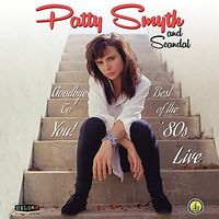 Patty Smyth - Goodbye To You! Best Of The '80S Live vinyl cover