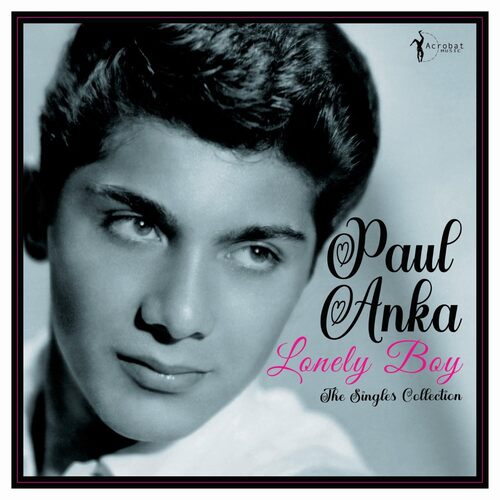 Paul Anka - Lonely Boy: Greatest Singles 1957-62 vinyl cover