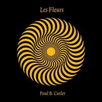 Paul B. Cutler - Les Fleurs vinyl cover