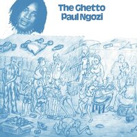 Paul Ngozi - The Ghetto vinyl cover