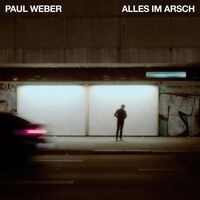 Paul Weber - Alles Im Arsch vinyl cover