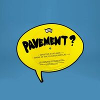 Pavement - Sensitive Euro Man B/W Brink Of The Clouds/Candylad vinyl cover