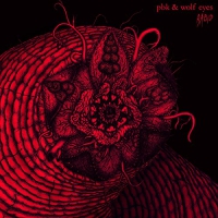 Pbk & Wolf Eyes - Rabid vinyl cover