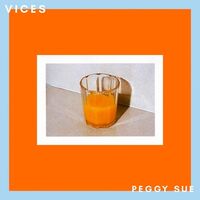 Peggy Sue - Vices vinyl cover