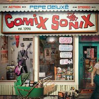 Pepe Deluxé - Comix Sonix vinyl cover