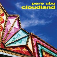 Pere Ubu - Cloudland vinyl cover