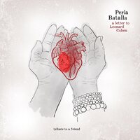 Perla Batalla - A Letter to Leonard Cohen: Tribute to a Friend vinyl cover