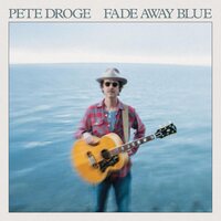 Pete Droge - Fade Away Blue vinyl cover