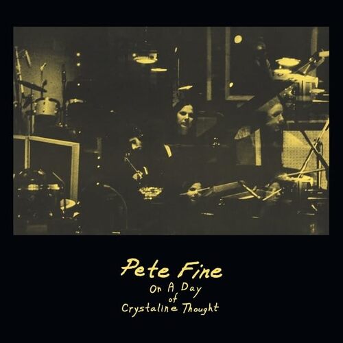 Pete Fine - On A Day Of Crystalline Thought vinyl cover