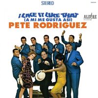 Pete Rodriguez - I Like It Like That (A Mi Me Gusta Asi) vinyl cover