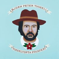 Peter Bjorn Thisell - Visseltofta Folkfest vinyl cover