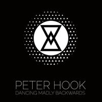 Peter Hook - Dancing Madly Backwards vinyl cover