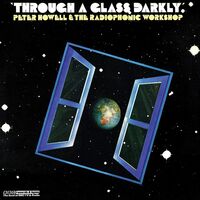Peter Howell &  Radiophonic Workshop - Through A Glass Darkly vinyl cover