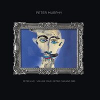 Peter Murphy - Peter Live Volume Four: Metro Chicago 1990 vinyl cover