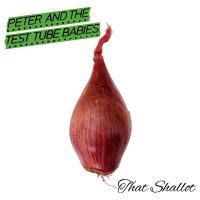 Peter & The Test Tube Babies - That Shallot vinyl cover