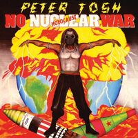 Peter Tosh - No Nuclear War vinyl cover